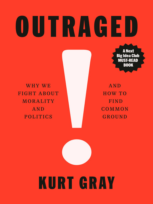 Title details for Outraged by Kurt Gray - Wait list